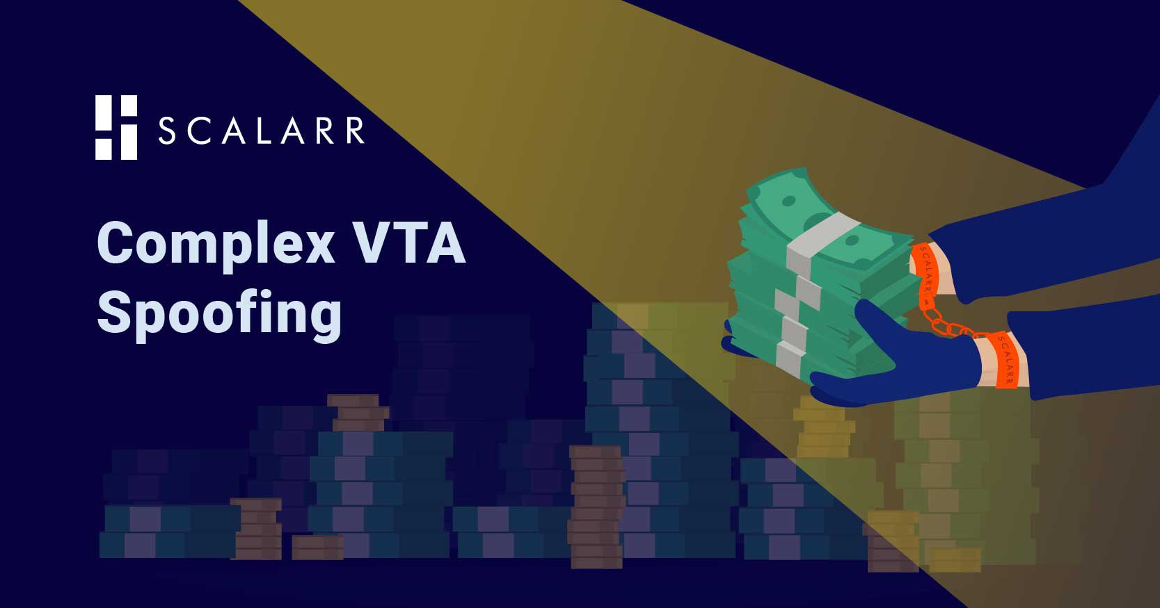 Scalarr discovered Complex VTA Spoofing fraud